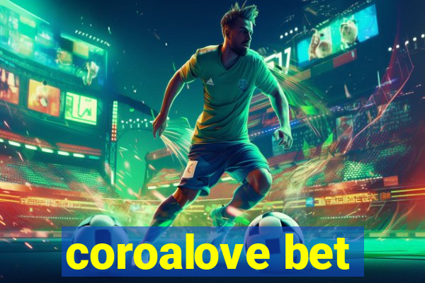 coroalove bet